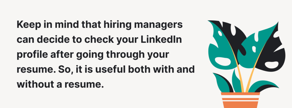 Tenga en cuenta que los gerentes de contratación pueden decidir verificar su perfil de LinkedIn.
